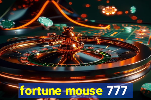 fortune mouse 777